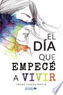 Libro El día que empecé a vivir