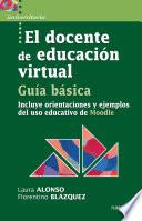 Libro El docente de educación virtual, guía básica