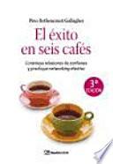 Libro El éxito en seis cafés