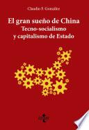 Libro El gran sueño de China. Tecno-Socialismo y capitalismo de estado