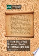 Libro El Islam (622-1800). Un ensayo desde la historia económica