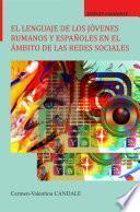 Libro El lenguaje de los jóvenes rumanos y españoles en el ámbito de las redes sociales