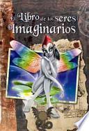 Libro El Libro de los Seres Imaginarios