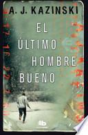 Libro El ltimo hombre bueno / The Last Good Man