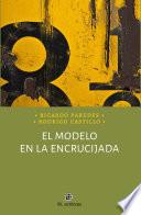 Libro El modelo en la encrucijada
