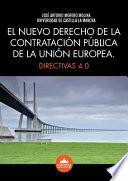 Libro EL NUEVO DERECHO DE LA CONTRATACIÓN PÚBLICA DE LA UNIÓN EUROPEA. DIRECTIVAS 4.0