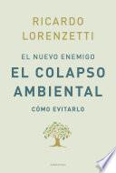 Libro El nuevo enemigo: El colapso ambiental