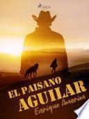 Libro El paisano Aguilar