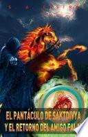 Libro El Pantáculo de Saktdivya y el retorno del amigo falaz