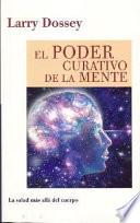 Libro El Poder Curativo De La Mente/ Healing Beyond the Body
