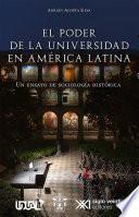 Libro El poder de la universidad en América Latina