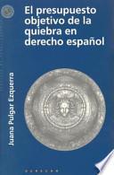 Libro El presupuesto objetivo de la quiebra en derecho español