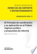 Libro El Principio de coordinación y su aplicación en el Fútbol: régimen jurídico y propuestas de reforma
