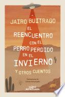 Libro El reencuentro con el perro perdido en el invierno y otros cuentos