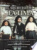 Libro El Secreto De Fatima/ Fatima's Secret