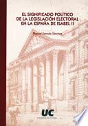 Libro El significado político de la legislación electoral en la España de Isabel II