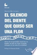 Libro El silencio del diente que quiso ser una flor