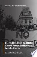 Libro El subsuelo global o cómo hemos sobrevivido a la globalización