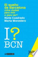 Libro El sueño de Barcelona: ¿una ciudad para vivir o para ver?