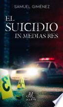 Libro El suicidio in medias res