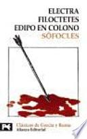 Libro Electra ; Filoctetes ; Edipo en Colono