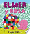 Libro Elmer y Rosa (Elmer. Álbum ilustrado)