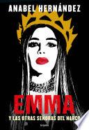 Libro Emma Y Las Otras Señoras del Narco / Emma and Other Narco Women