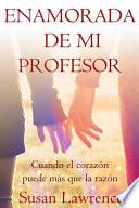 Libro Enamorada de mi Profesor