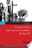 Libro Ensayos críticos sobre cuento colombiano del siglo xx
