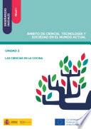 Libro Enseñanzas iniciales: Nivel I. Ámbito de Ciencia, Tecnología y Sociedad en el Mundo Actual. Unidad 3. Las ciencias en la cocina
