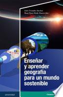 Libro Enseñar y aprender geografía para un mundo sostenible