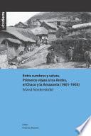 Libro Entre cumbres y selvas. Primeros viajes a los Andes, el Chaco y la Amazonia (1901-1905)