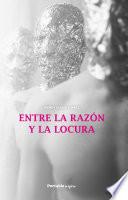 Libro Entre la razón y la locura