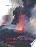 Libro Erupción volcánica en la isla de La Palma