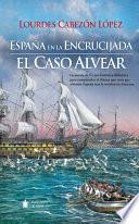 Libro España en la encrucijada. El CASO ALVEAR