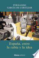 Libro España, entre la rabia y la idea