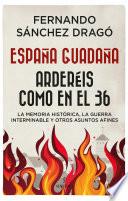 Libro España guadaña. Arderéis como en el 36