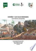 Libro ESPAÑA Y LAS ISLAS MARIANAS. UNA HISTORIA COMPARTIDA