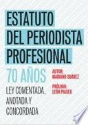 Libro Estatuto del Periodista Profesional - 70 años