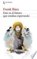 Libro Este es el futuro que estabas esperando