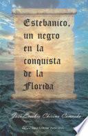 Libro Estebanico, un negro en la conquista de la Florida