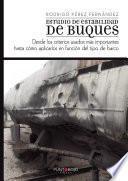 Libro Estudio de estabilidad de buques, desde los criterios usados más importantes hasta cómo aplicarlos en función del tipo de barco