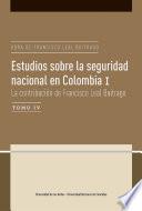 Estudios sobre la seguridad nacional en Colombia I. Tomo IV