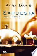 Libro Expuesta (Solo una noche 2)