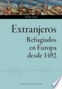 Libro Extranjeros. Refugiados en Europa desde 1492