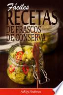 Libro Fáciles Recetas de Frascos de Conserva