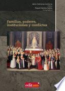 Libro Familias, poderes, instituciones y conflictos