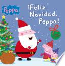 Libro ¡Feliz Navidad, Peppa! (Un cuento de Peppa Pig)