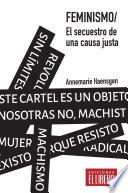 Libro Feminismo. El secuestro de una causa justa