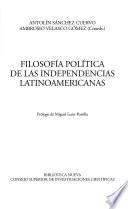Libro Filosofía política de las independencias latinoamericanas